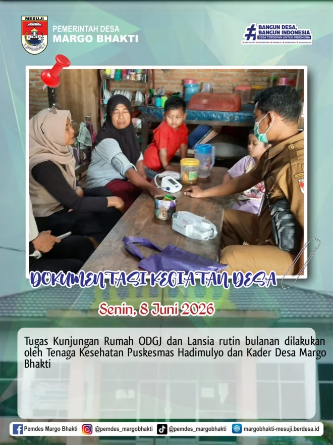 KADER MARGO BHAKTI IKUT DAN MENDAMPINGI TENAGA KESEHATAN PUSKESMAS HADIMULYO DALAM KUNJUNGAN RUTIN BULANAN KE RUMAH LANSIA DAN ODGJ DESA MARGO BHAKTI