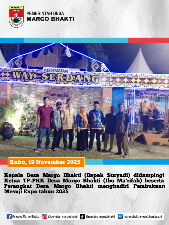 KEPALA DESA MARGO BHAKTI MENGHADIRI PEMBUKAAN MESUJI EXPO DI MEKAR SARI